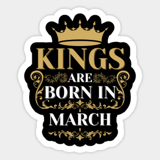 kings are born in march Sticker